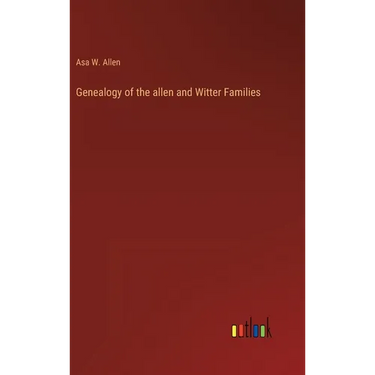 Genealogy of the allen and Witter Families