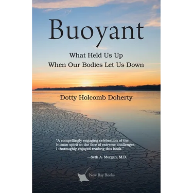 Buoyant: What Held Us Up When Our Bodies Let Us Down