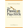 The Passion and the Paycheck