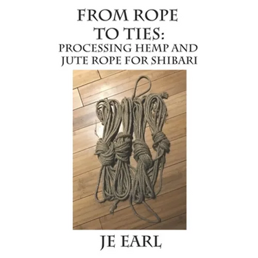 From Rope to Ties: Processing Hemp and Jute Rope for Shibari