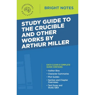 Study Guide to The Crucible and Other Works by Arthur Miller