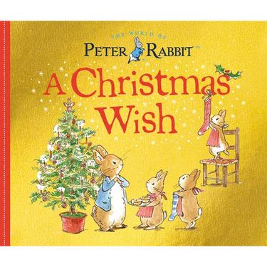 A Christmas Wish: A Peter Rabbit Tale