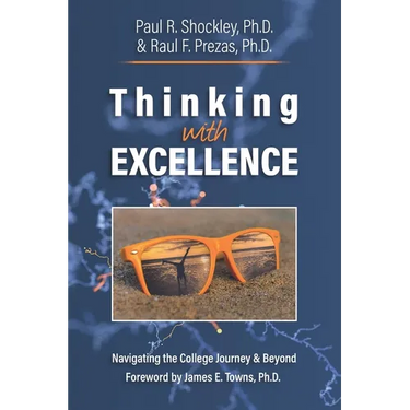 Thinking with Excellence: Navigating the College Journey and Beyond