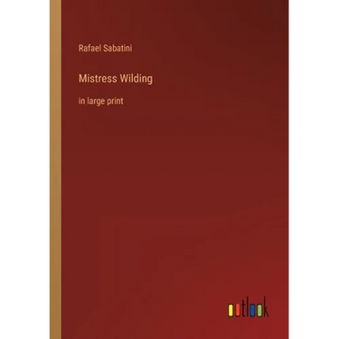 Mistress Wilding: in large print