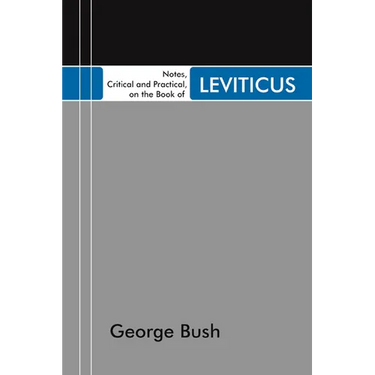Notes, Critical and Practical, on the Book of Leviticus