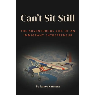 Can't Sit Still: The Adventurous Life of an Immigrant Entrepreneur