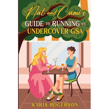 Nat and Cami's Guide to Running an Undercover GSA