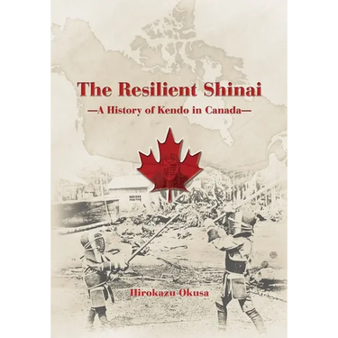 The Resilient Shinai - A History of Kendo in Canada