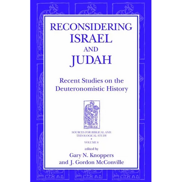 Reconsidering Israel and Judah: Recent Studies on the Deuteronomistic History