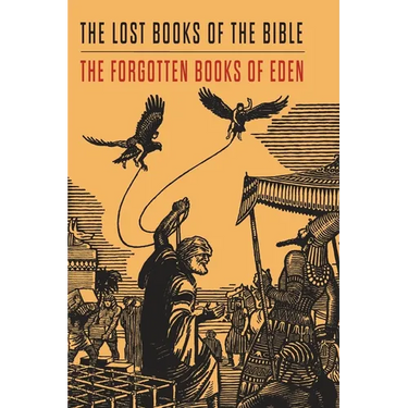 Lost Books of the Bible and The Forgotten Books of Eden