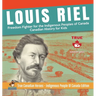 Louis Riel - Freedom Fighter for the Indigenous Peoples of Canada Canadian History for Kids True Canadian Heroes - Indigenous People Of Canada Edition