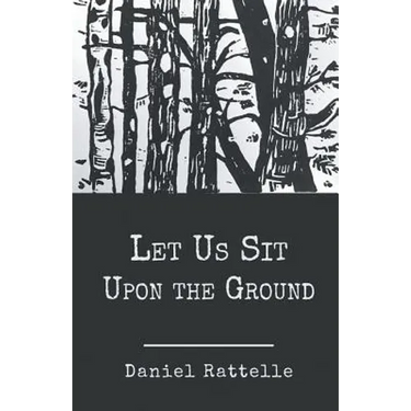 Let Us Sit Upon the Ground