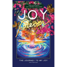 Joy Forever: The Journey to My Joy