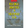 Regional Identities in Southeast Asia: Contemporary Challenges, Historical Fractures