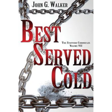 Best Served Cold: The Statford Chronicles, Volume VII