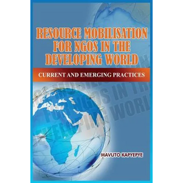 Resource Mobilization for Ngos in the Developing World: Current and Emerging Practices