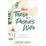 How to Thrive as a Pastor's Wife