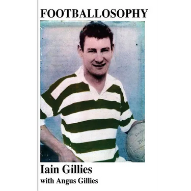 Footballosophy: A boy's odyssey from the Highlands to Celtic Park to New Zealand