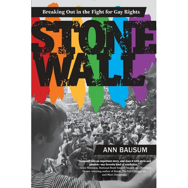 Stonewall: Breaking Out in the Fight for Gay Rights