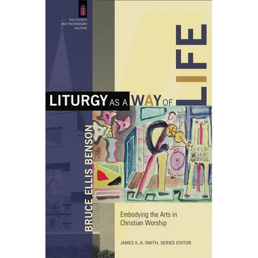 Liturgy as a Way of Life