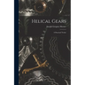 Helical Gears: A Practical Tretise