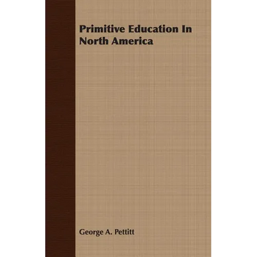 Primitive Education In North America