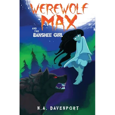 Werewolf Max and the Banshee Girl