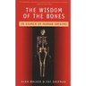 The Wisdom of the Bones: In Search of Human Origins