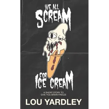 We All Scream for Ice Cream