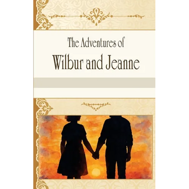 The Adventures of Wilbur and Jeanne