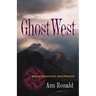 Ghostwest: Reflections Past and Present