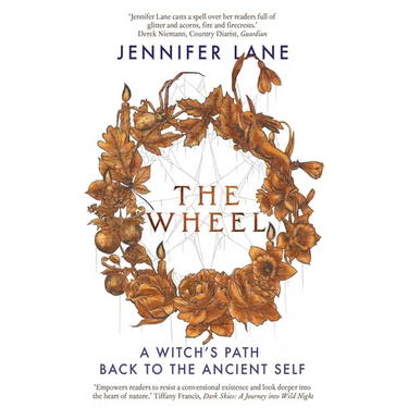 The Wheel: A Witch's Path Back to the Ancient Self