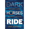 Dark Horses Ride - one woman's journey into midlife and menopause