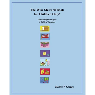 The Wise Steward Book, for Children Only!