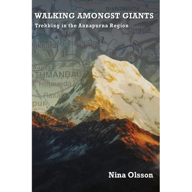 Walking Amongst Giants: Trekking in the Annapurna Region