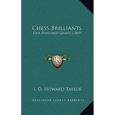 Chess Brilliants: One Hundred Games (1869)