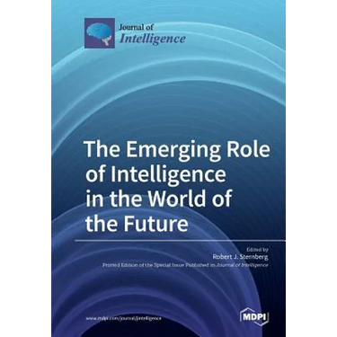 The Emerging Role of Intelligence in the World of the Future
