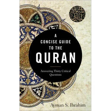 A Concise Guide to the Quran: Answering Thirty Critical Questions