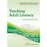 Teaching Adult Literacy: Principles and Practice