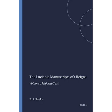 The Lucianic Manuscripts of 1 Reigns: Volume 1: Majority Text