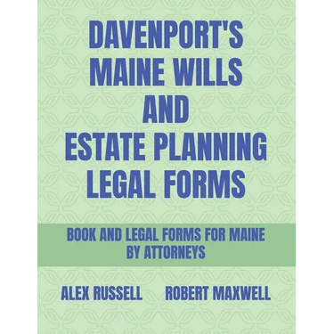 Davenport's Maine Wills And Estate Planning Legal Forms
