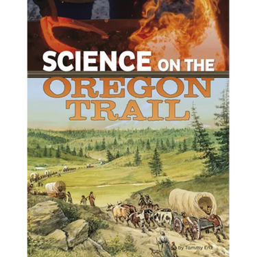 Science on the Oregon Trail