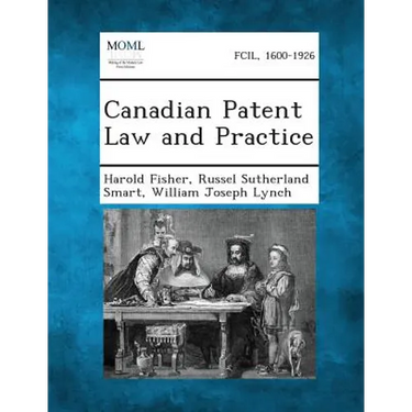 Canadian Patent Law and Practice