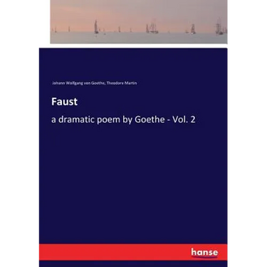 Faust: a dramatic poem by Goethe - Vol. 2