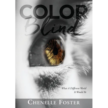 Color Blind: What A Different World It Would Be
