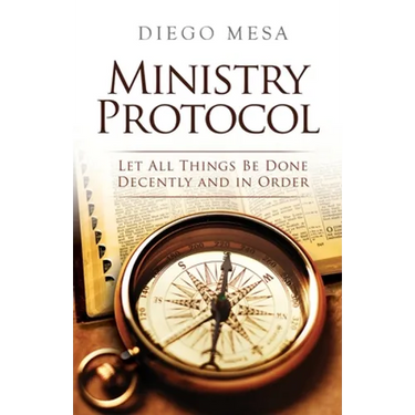Ministry Protocol: Let all things be done decently and in order
