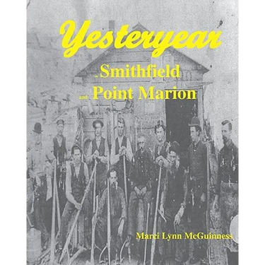 Yesteryear In Smithfield And Point Marion