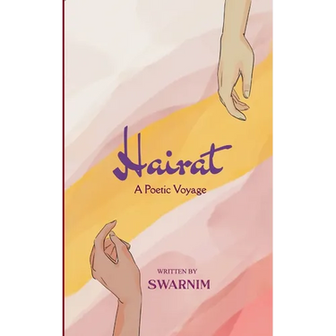 Hairat A Poetic Voyage
