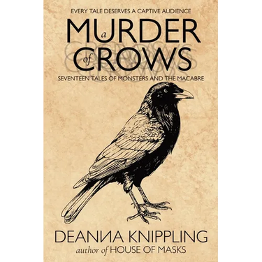 A Murder of Crows: Seventeen Tales of Monsters and the Macabre