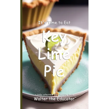 It's Time to Eat Key Lime Pie